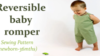 Reversible baby romper sewing pattern (newborn-36mths)