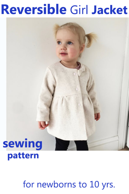 Reversible Girl Jacket pattern for newborns to 10 years. Sew Modern Kids