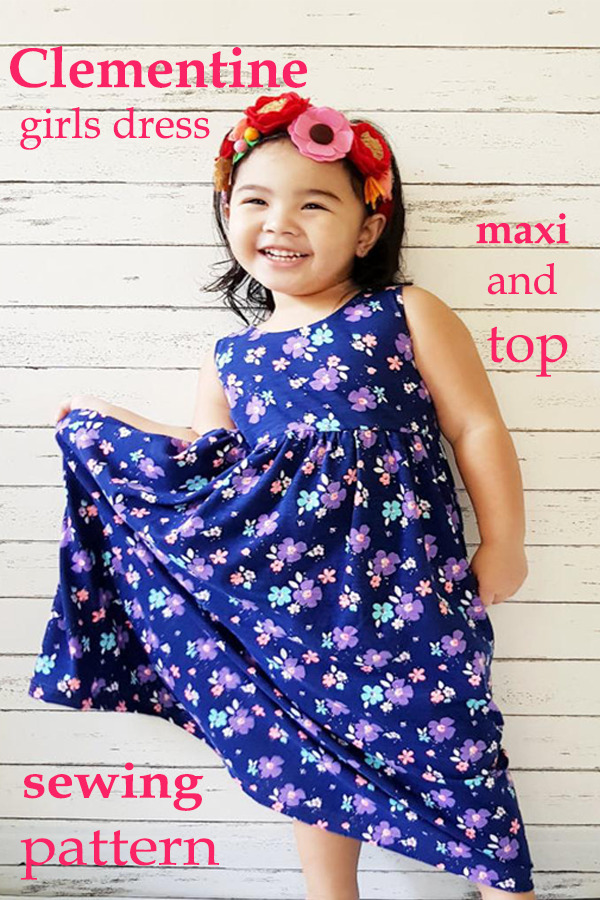 Clementine, girls dress, maxi and top pattern