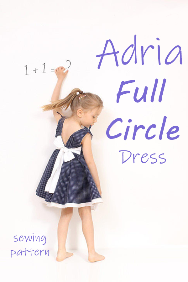 Adria Full Circle Dress sewing pattern (2T-10Y)