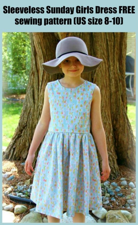 Sleeveless Sunday Girls Dress FREE sewing pattern (US size 8-10) - Sew ...