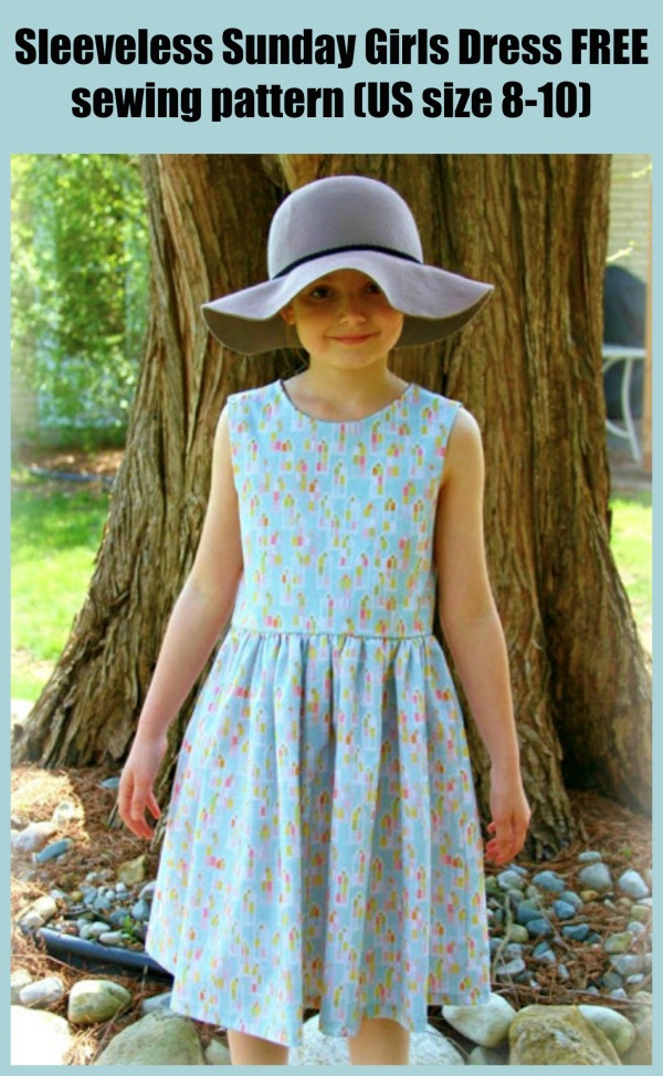 Sleeveless Sunday Girls Dress FREE sewing pattern (US size 8-10)