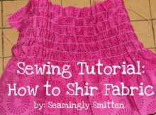 How to Shir Fabric FREE sewing tutorial