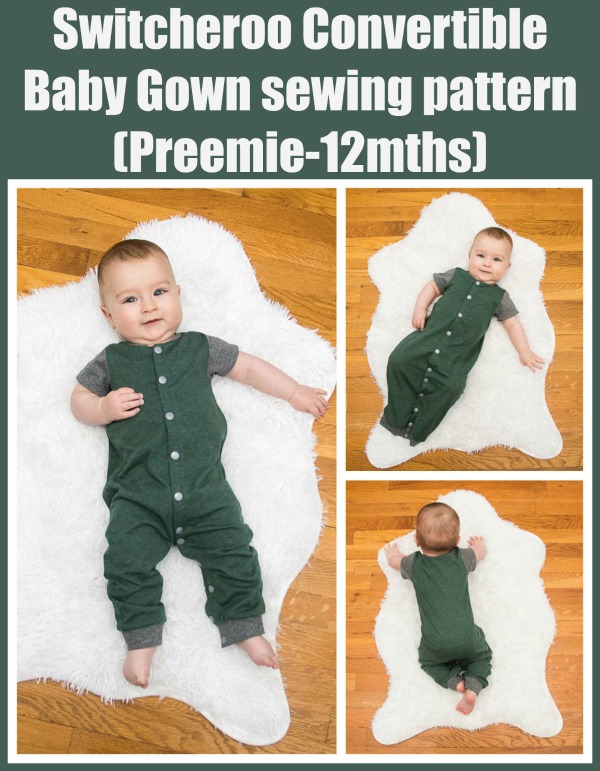 Switcheroo Convertible Baby Gown sewing pattern (Preemie-12mths)