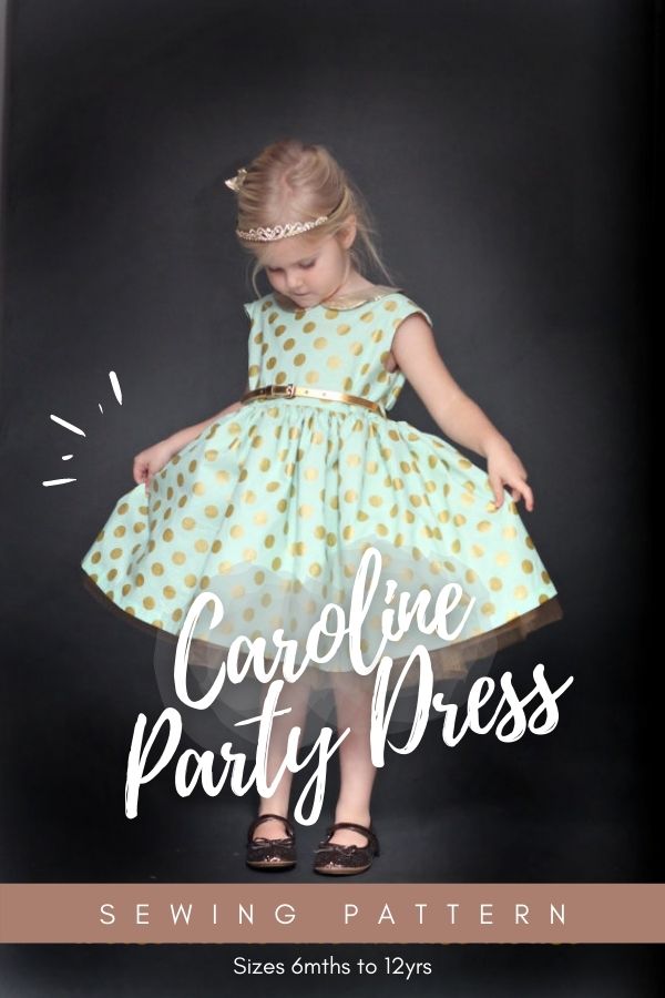 Sewing pattern for the Caroline Party Dress (6mths-12yrs)