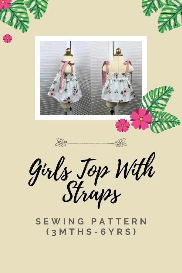 Sewing Pattern for a Girls Top With Straps (3mths-6yrs)