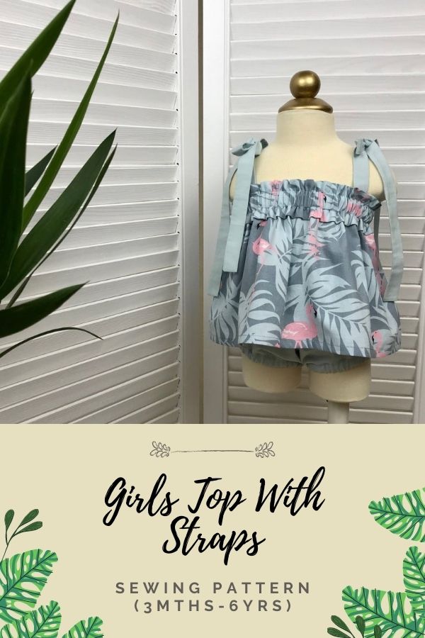 Sewing Pattern for a Girls Top With Straps (3mths-6yrs)