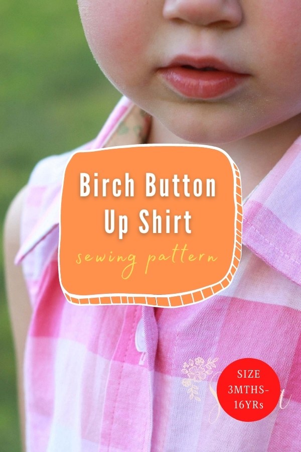 Birch Button Up Shirt sewing pattern (3mths-16yrs)