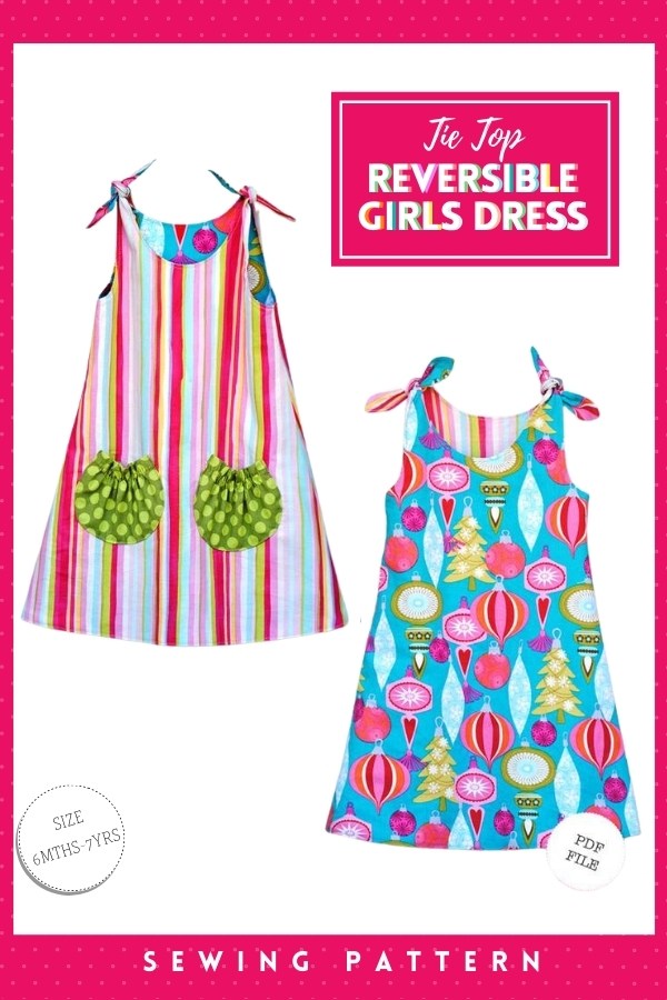 Tie Top Reversible Girls Dress sewing pattern (6mths-7yrs)