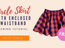 Circle Skirt with Enclosed Waistband FREE sewing tutorial (with video)