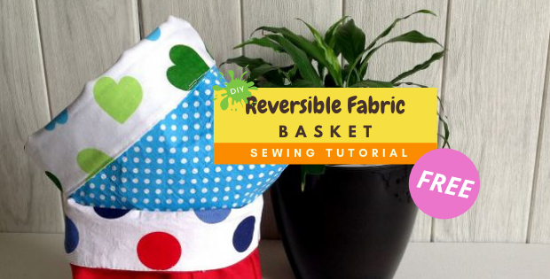 DIY Reversible Fabric Baskets FREE sewing tutorial