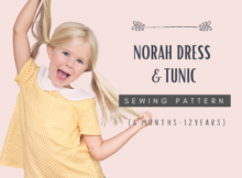 Norah Dress and Tunic sewing pattern (6mths-12yrs)