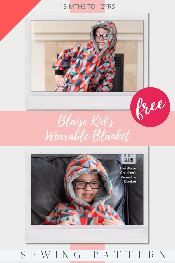 Blaise Kid s Wearable Blanket FREE sewing pattern 18mths 12yrs Sew Modern Kids