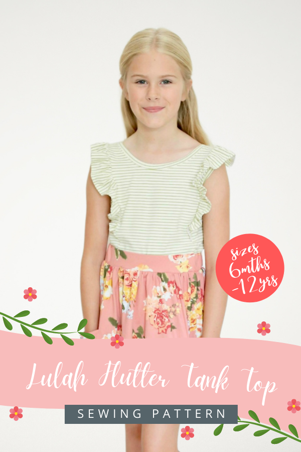 Lulah Flutter Tank Top sewing pattern (6mths-12yrs)