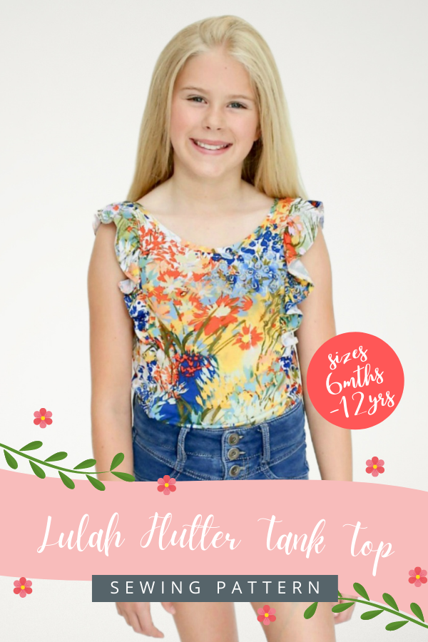 Lulah Flutter Tank Top sewing pattern (6mths-12yrs)