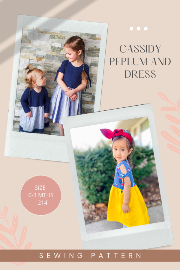 Cassidy Peplum and Dress sewing pattern (Sizes 0-3mths to 14)