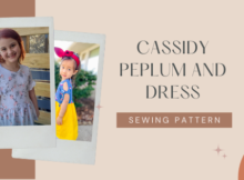 Cassidy Peplum and Dress sewing pattern (Sizes 0-3mths to 14)