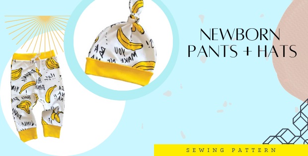 Newborn Pants + Hat sewing pattern