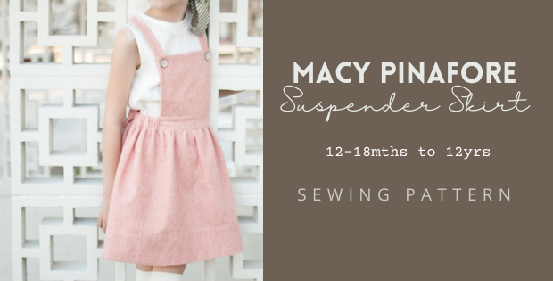 Macy Pinafore Suspender Skirt sewing pattern (12-18mths to 12yrs)
