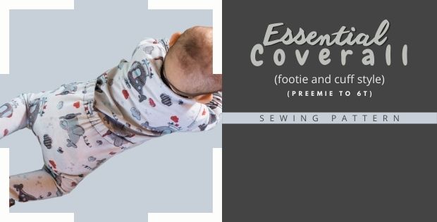 Essential Coverall (footie and cuff style) sewing pattern (Preemie to 6T)