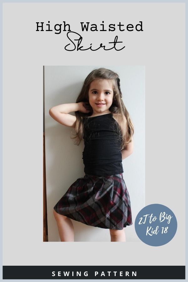 High Waisted Skirt sewing pattern (2T to Big Kid 18)