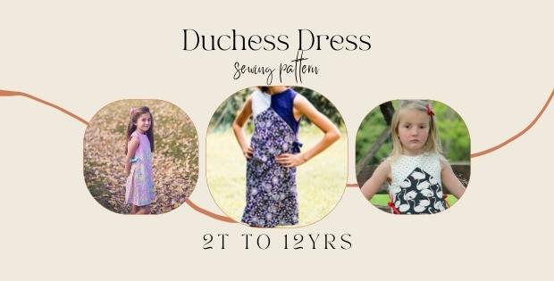 Duchess Dress sewing pattern (2T to 12yrs)