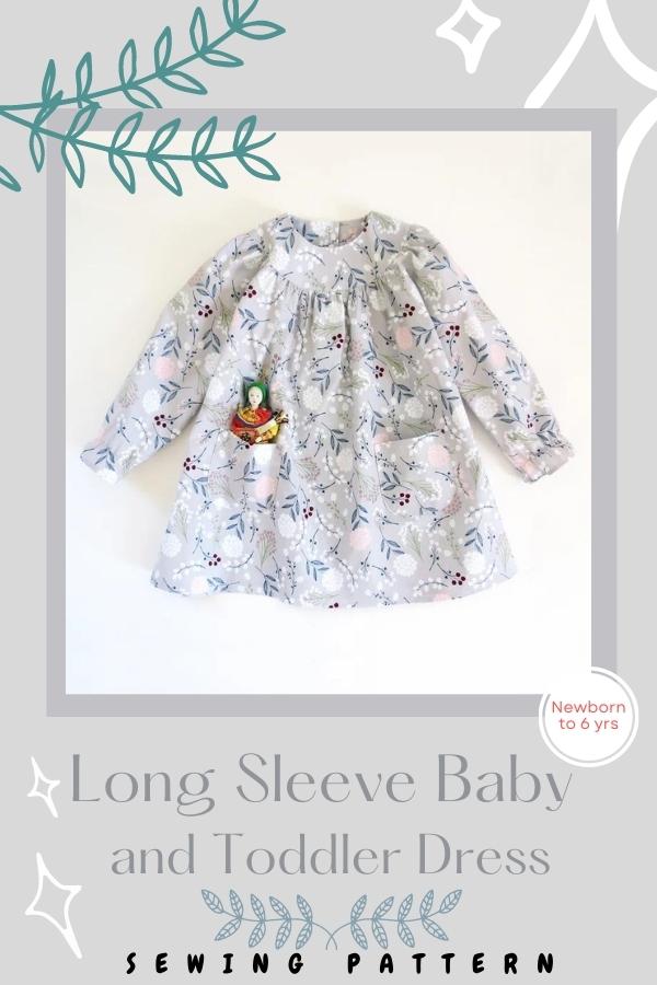 Long Sleeve Baby and Toddler Dress sewing pattern (Newborn to 6yrs)