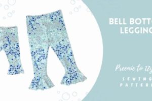 Bell Bottom Legging sewing pattern (Preemie to 12yrs)