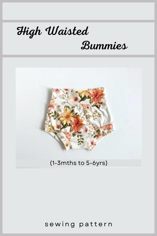 High Waisted Bummies sewing pattern (1-3mths to 5-6yrs)