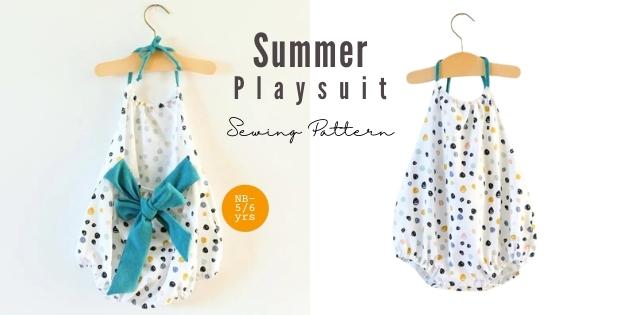 Summer Playsuit sewing pattern (Newborn to 5/6yrs)