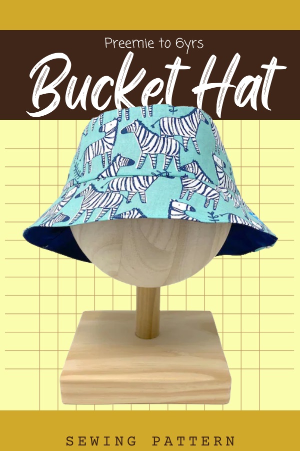 Bucket Hat sewing pattern (Preemie to 6yrs)