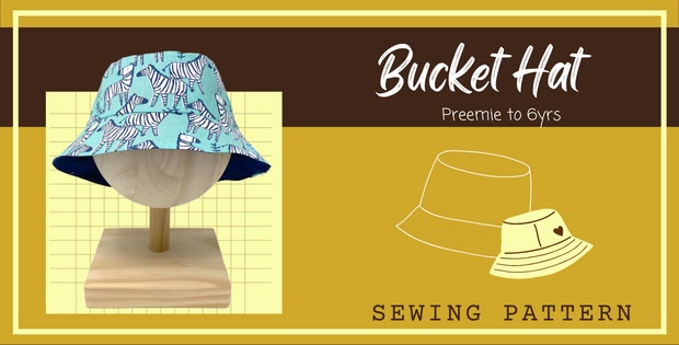 Bucket Hat sewing pattern (Preemie to 6yrs)