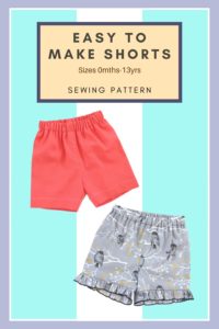 Easy To Make Shorts sewing pattern (Sizes 0mths-13yrs) - Sew Modern Kids