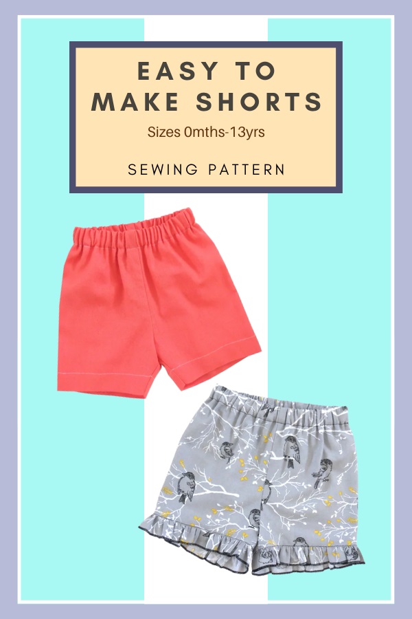 Easy To Make Shorts sewing pattern (Sizes 0mths-13yrs)