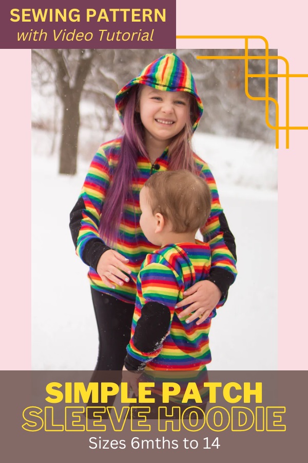 Simple Patch Sleeve Hoodie sewing pattern with video tutorial (Sizes 6mths to 14)