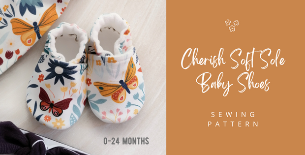Cherish Soft Sole Baby Shoes sewing pattern (0-24 months)