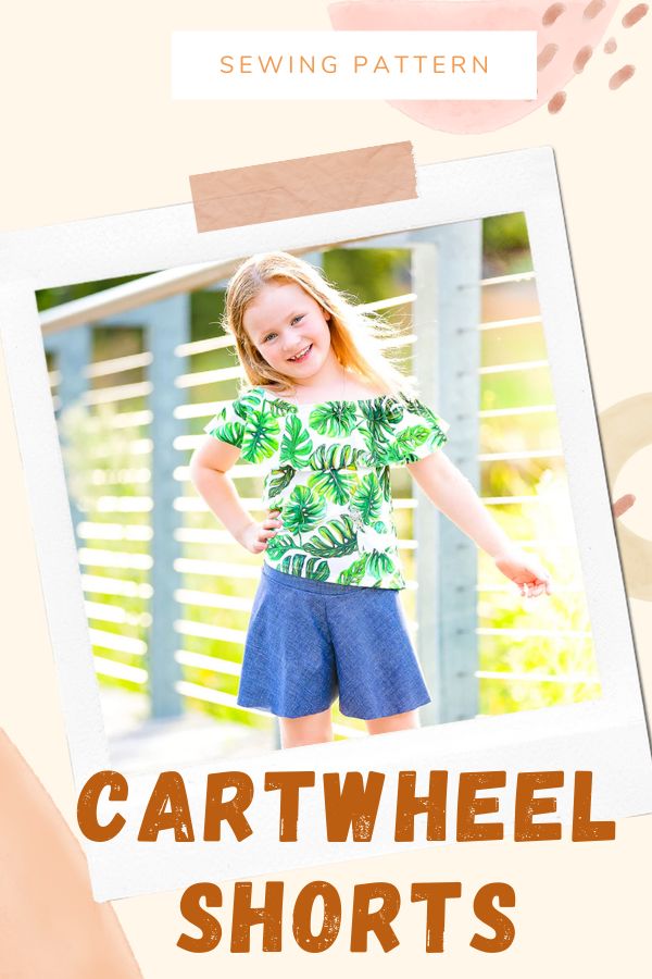 Cartwheel Shorts sewing pattern (Sizes 2 to 14)