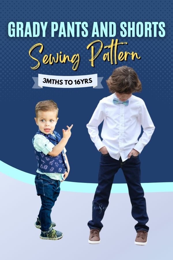 Grady Pants and Shorts sewing pattern (3mths to 16yrs)