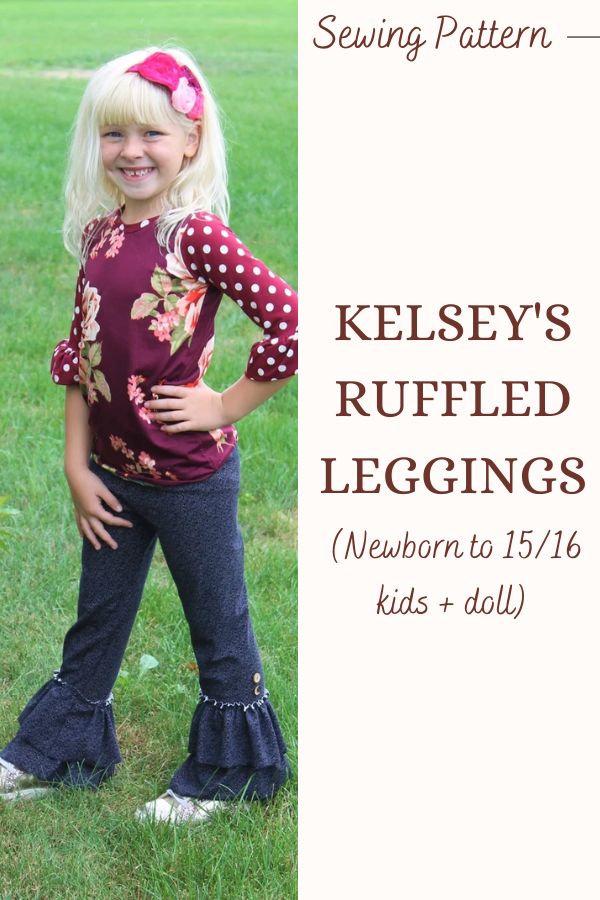 Kelsey's Ruffled Leggings sewing pattern (Newborn to 15/16 kids + doll)