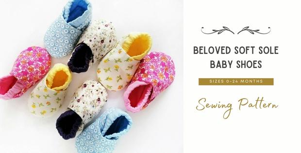 Beloved Soft Sole Baby Shoes sewing pattern (0-24 months)