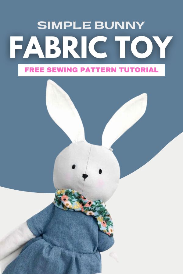 Simple Bunny Fabric Toy FREE sewing pattern