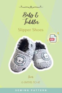 Baby and Toddler Slipper Shoes sewing pattern (0-3mths to 4T) - Sew ...