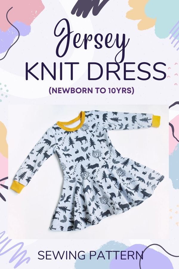 Jersey Knit Dress sewing pattern (Newborn to 10yrs)
