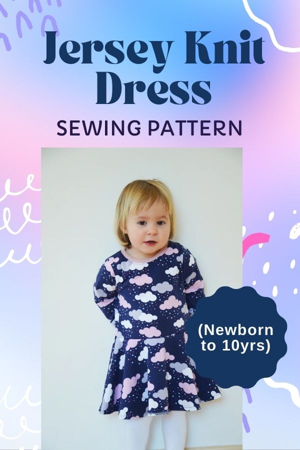 Jersey Knit Dress sewing pattern (Newborn to 10yrs)