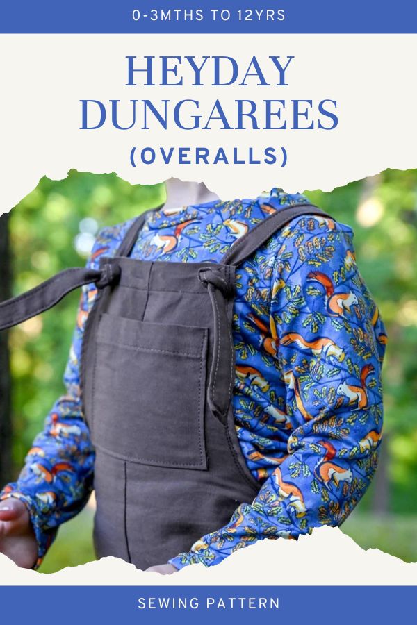 Heyday Dungarees (Overalls) sewing pattern (0-3mths to 12yrs)