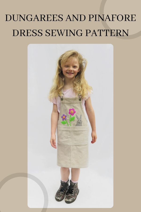 Dungarees and Pinafore Dress sewing pattern (Ages 3 to 10)