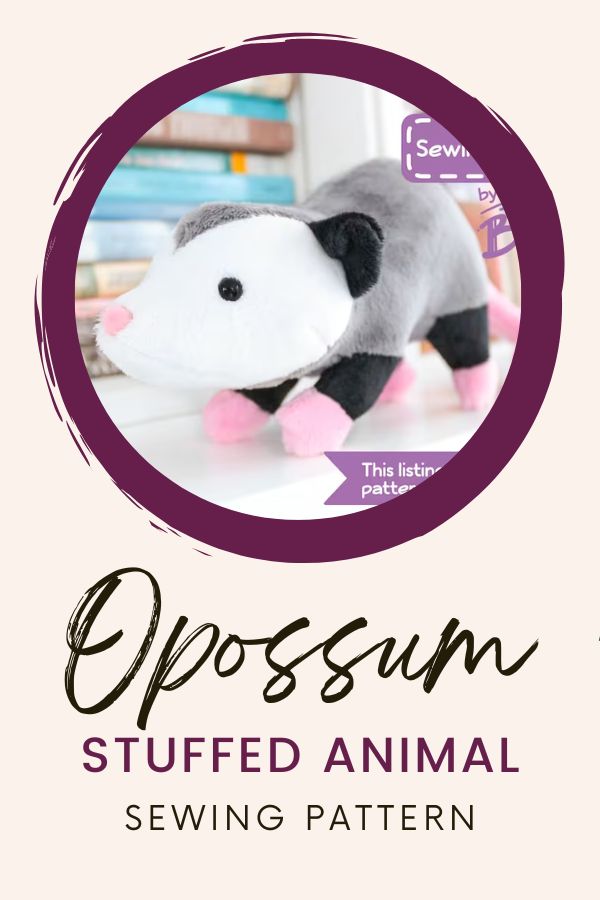 Opossum Stuffed Animal sewing pattern