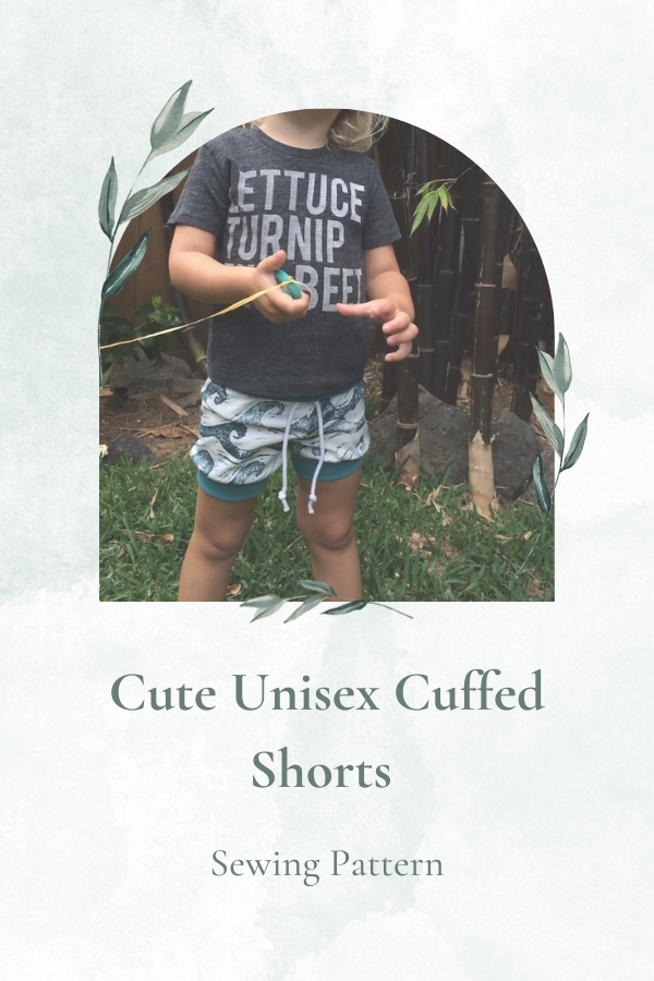 Cute Unisex Cuffed Shorts sewing pattern (0-6mths to 8yrs)