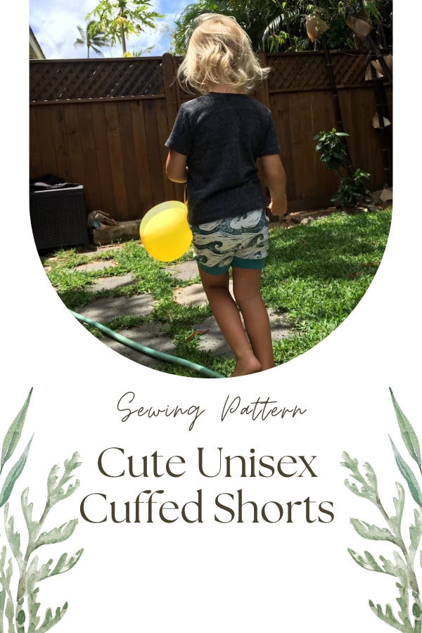 Cute Unisex Cuffed Shorts sewing pattern (0-6mths to 8yrs)