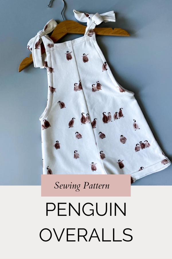 Penguin Overalls sewing pattern (Newborn to 8yrs)